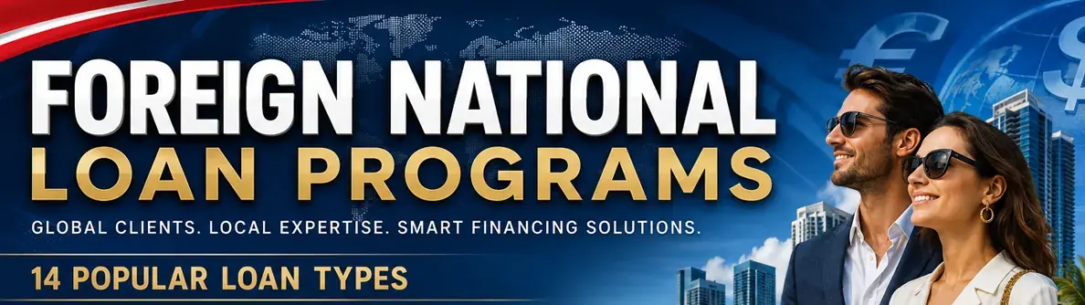 Foreign National Loan Programs