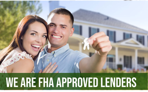 WE ARE FHA APPROVED LENDERS
