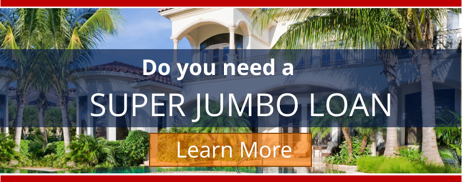 SUPER JUMBO LOAN  Do you need a