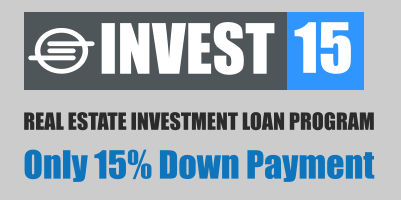 REAL ESTATE INVESTMENT LOAN PROGRAM  Only 15% Down Payment INVEST 15